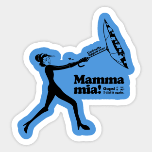 Mamma mia “Umbrella tipped over”2 Sticker